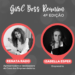 Empreendedorismo feminino: foi realizada, em São Paulo, a 4ª edição do evento “Girl Boss Reunion”