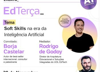 O futuro do trabalho: soft skills na era da inteligência artificial é o tema do próximo EdTerça, do UOL EdTech