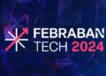 Febraban Tech 2024 traz inovações tecnológicas para o setor financeiro