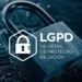 LGPD faz 6 anos nesta quarta-feira, 06