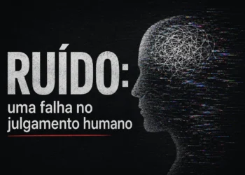 RUÍDO: uma falha no julgamento humano