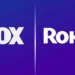 Fox compra Roku por US$ 22 bilhões e reforça aposta no streaming